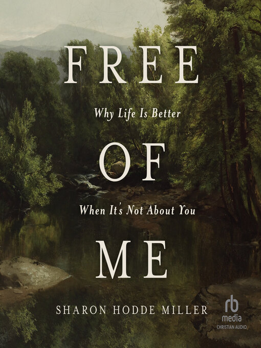 Title details for Free of Me by Sharon Hodde Miller - Wait list
